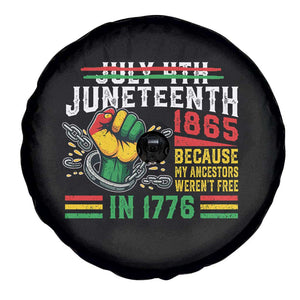 Juneteenth 1865 Because My Ancestors Weren't Free In 1776 Spare Tire Cover Break The Chains TS11 Print Your Wear
