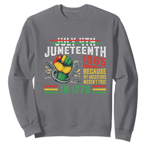 Juneteenth 1865 Because My Ancestors Weren't Free In 1776 Sweatshirt Break The Chains TS11 Charcoal Print Your Wear