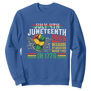 Juneteenth 1865 Because My Ancestors Weren't Free In 1776 Sweatshirt Break The Chains TS11 Royal Blue Print Your Wear
