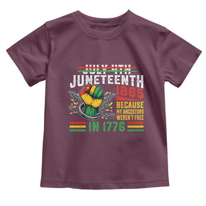 Juneteenth 1865 Because My Ancestors Weren't Free In 1776 Toddler T Shirt Break The Chains TS11 Maroon Print Your Wear