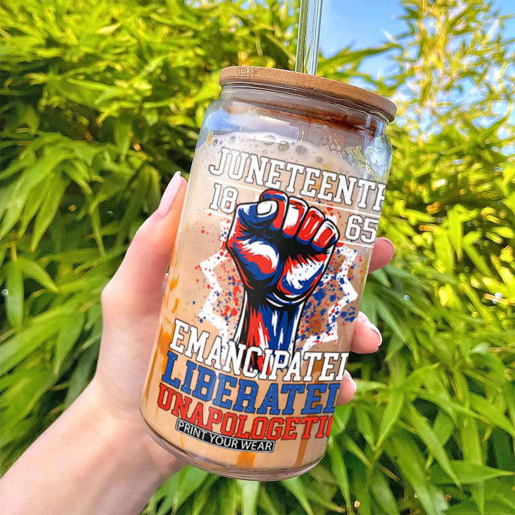 Juneteenth 1865 Emancipated Liberated Unapologetic Glass Can Hand Fist Juneteenth Flag TS11 Print Your Wear