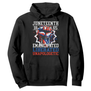 Juneteenth 1865 Emancipated Liberated Unapologetic Hoodie Hand Fist Juneteenth Flag TS11 Black Print Your Wear
