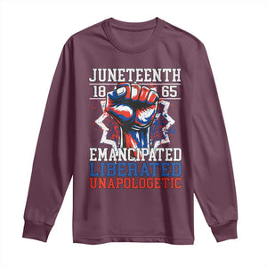 Juneteenth 1865 Emancipated Liberated Unapologetic Long Sleeve Shirt Hand Fist Juneteenth Flag TS11 Maroon Print Your Wear