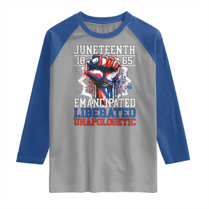 Juneteenth 1865 Emancipated Liberated Unapologetic Raglan Shirt Hand Fist Juneteenth Flag TS11 Sport Gray Royal Print Your Wear