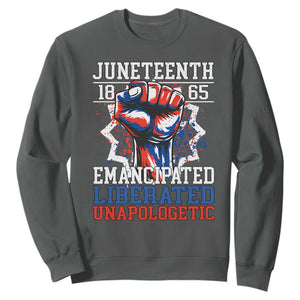 Juneteenth 1865 Emancipated Liberated Unapologetic Sweatshirt Hand Fist Juneteenth Flag TS11 Dark Heather Print Your Wear