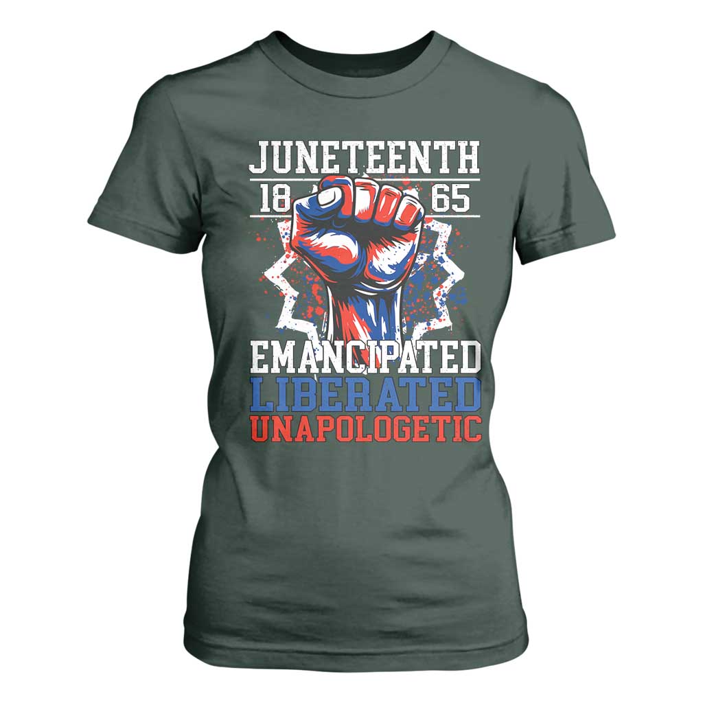 Juneteenth 1865 Emancipated Liberated Unapologetic T Shirt For Women Hand Fist Juneteenth Flag TS11 Dark Forest Green Print Your Wear