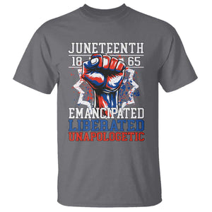 Juneteenth 1865 Emancipated Liberated Unapologetic T Shirt Hand Fist Juneteenth Flag TS11 Charcoal Print Your Wear