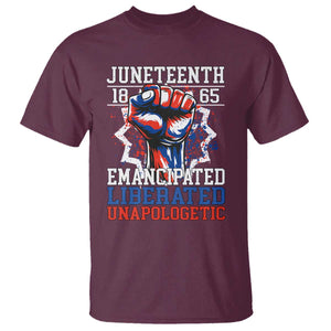 Juneteenth 1865 Emancipated Liberated Unapologetic T Shirt Hand Fist Juneteenth Flag TS11 Maroon Print Your Wear