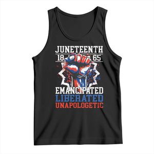 Juneteenth 1865 Emancipated Liberated Unapologetic Tank Top Hand Fist Juneteenth Flag TS11 Black Print Your Wear