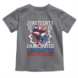 Juneteenth 1865 Emancipated Liberated Unapologetic Toddler T Shirt Hand Fist Juneteenth Flag TS11 Charcoal Print Your Wear