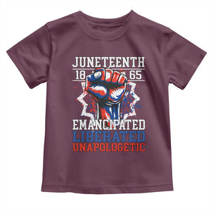Juneteenth 1865 Emancipated Liberated Unapologetic Toddler T Shirt Hand Fist Juneteenth Flag TS11 Maroon Print Your Wear