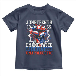 Juneteenth 1865 Emancipated Liberated Unapologetic Toddler T Shirt Hand Fist Juneteenth Flag TS11 Navy Print Your Wear