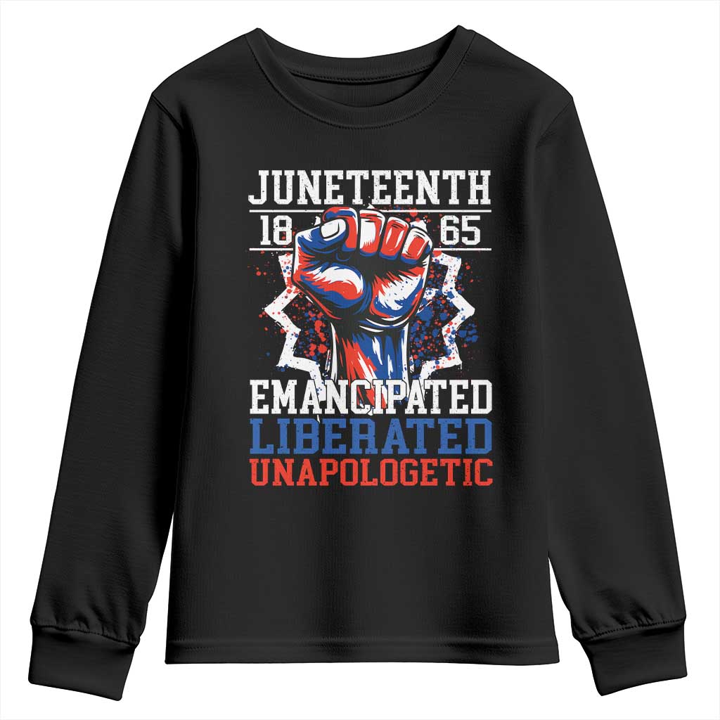Juneteenth 1865 Emancipated Liberated Unapologetic Youth Sweatshirt Hand Fist Juneteenth Flag TS11 Black Print Your Wear