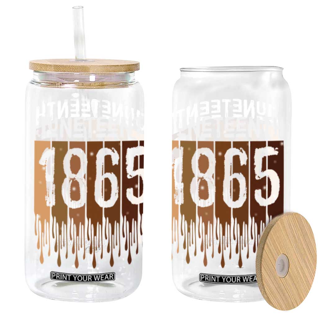 Juneteenth 1865 Glass Can June 19th Celebrating Black Freedom Melanin TS10 Black Print Your Wear