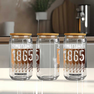 Juneteenth 1865 Glass Can June 19th Celebrating Black Freedom Melanin TS10 Print Your Wear