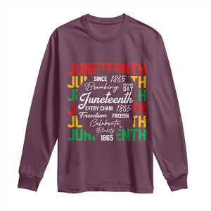 Juneteenth 1865 Long Sleeve Shirt Celebrate Black Freedom Breaking Every Chain TS02 Maroon Print Your Wear