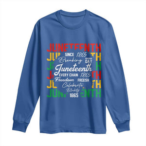 Juneteenth 1865 Long Sleeve Shirt Celebrate Black Freedom Breaking Every Chain TS02 Royal Blue Print Your Wear