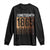 Juneteenth 1865 Long Sleeve Shirt June 19th Celebrating Black Freedom Melanin TS10 Black Print Your Wear