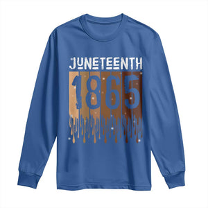 Juneteenth 1865 Long Sleeve Shirt June 19th Celebrating Black Freedom Melanin TS10 Royal Blue Print Your Wear