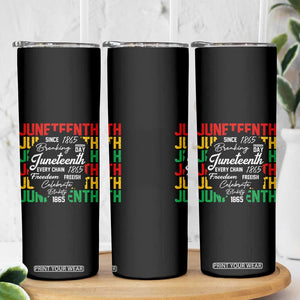 Juneteenth 1865 Skinny Tumbler Celebrate Black Freedom Breaking Every Chain TS02 Print Your Wear