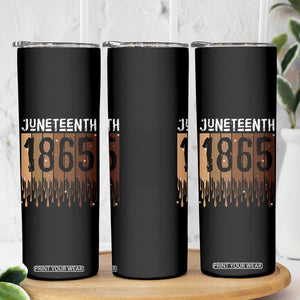 Juneteenth 1865 Skinny Tumbler June 19th Celebrating Black Freedom Melanin TS10 Print Your Wear