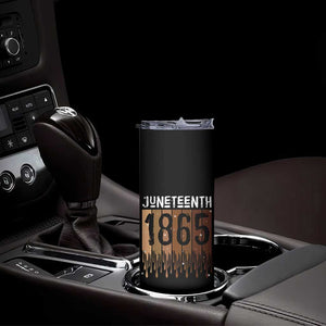 Juneteenth 1865 Skinny Tumbler June 19th Celebrating Black Freedom Melanin TS10 Print Your Wear