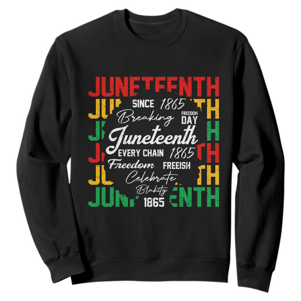 Juneteenth 1865 Sweatshirt Celebrate Black Freedom Breaking Every Chain TS02 Black Print Your Wear