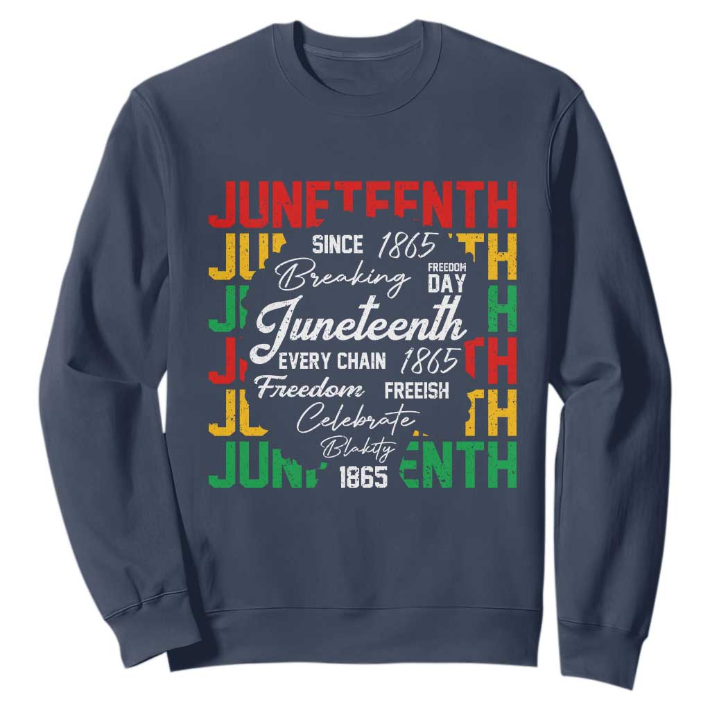 Juneteenth 1865 Sweatshirt Celebrate Black Freedom Breaking Every Chain TS02 Navy Print Your Wear