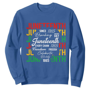 Juneteenth 1865 Sweatshirt Celebrate Black Freedom Breaking Every Chain TS02 Royal Blue Print Your Wear