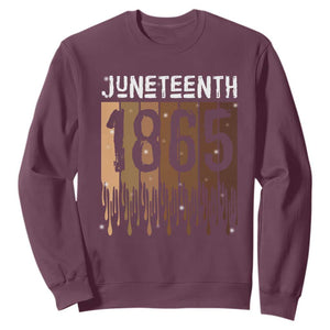Juneteenth 1865 Sweatshirt June 19th Celebrating Black Freedom Melanin TS10 Maroon Print Your Wear