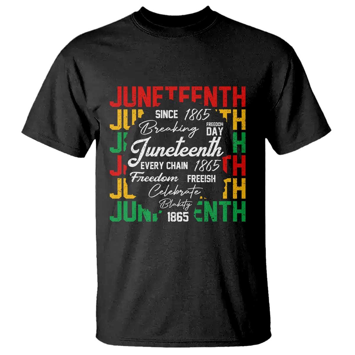 Juneteenth 1865 T Shirt Celebrate Black Freedom Breaking Every Chain TS02 Black Print Your Wear