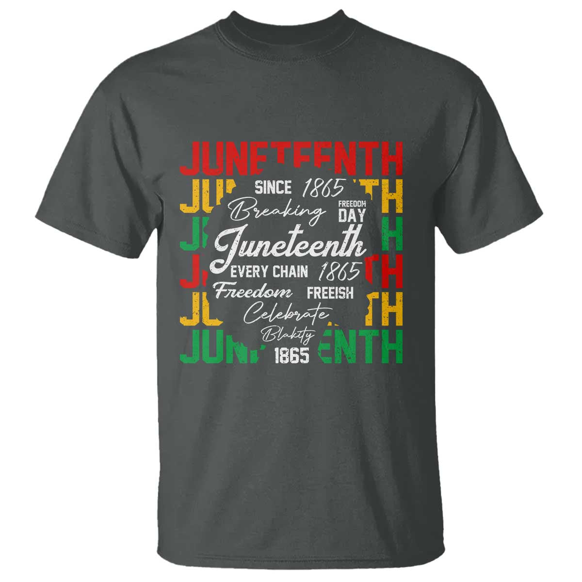 Juneteenth 1865 T Shirt Celebrate Black Freedom Breaking Every Chain TS02 Dark Heather Print Your Wear