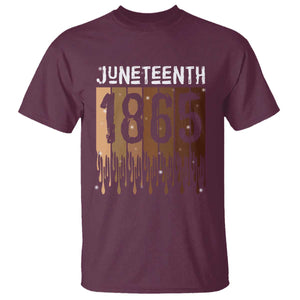 Juneteenth 1865 T Shirt June 19th Celebrating Black Freedom Melanin TS10 Maroon Print Your Wear