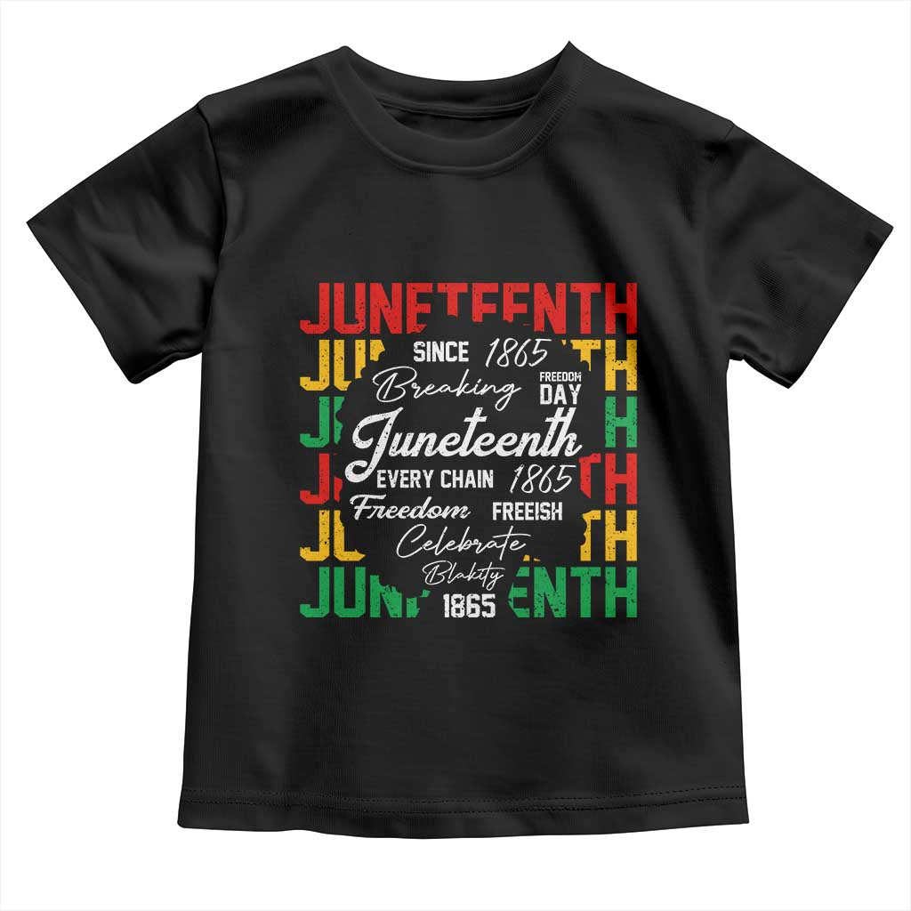 Juneteenth 1865 Toddler T Shirt Celebrate Black Freedom Breaking Every Chain TS02 Black Print Your Wear