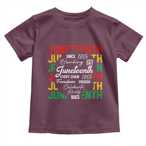 Juneteenth 1865 Toddler T Shirt Celebrate Black Freedom Breaking Every Chain TS02 Maroon Print Your Wear