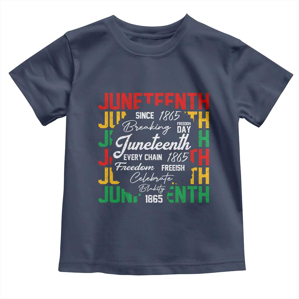 Juneteenth 1865 Toddler T Shirt Celebrate Black Freedom Breaking Every Chain TS02 Navy Print Your Wear