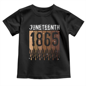 Juneteenth 1865 Toddler T Shirt June 19th Celebrating Black Freedom Melanin TS10 Black Print Your Wear