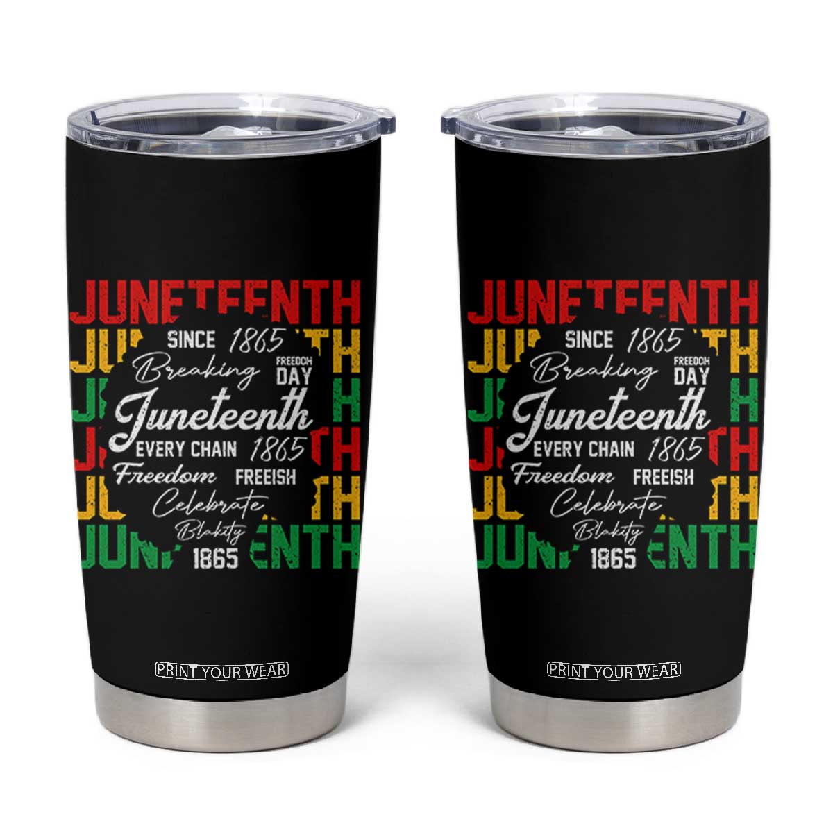 Juneteenth 1865 Tumbler Cup Celebrate Black Freedom Breaking Every Chain TS02 Black Print Your Wear