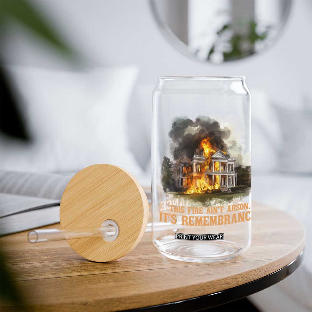 Juneteenth Ancestral Justice Glass Can This Fire Aint Arson It is Remembrance Black History TS02 Print Your Wear