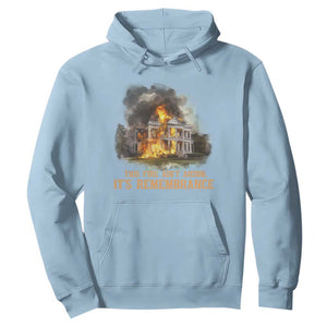 Juneteenth Ancestral Justice Hoodie This Fire Aint Arson It is Remembrance Black History TS02 Light Blue Print Your Wear