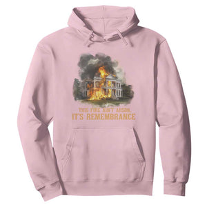 Juneteenth Ancestral Justice Hoodie This Fire Aint Arson It is Remembrance Black History TS02 Light Pink Print Your Wear