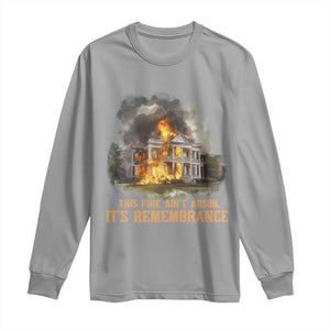 Juneteenth Ancestral Justice Long Sleeve Shirt This Fire Aint Arson It is Remembrance Black History TS02 Sport Gray Print Your Wear