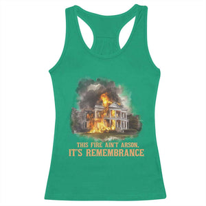 Juneteenth Ancestral Justice Racerback Tank Top This Fire Aint Arson It is Remembrance Black History TS02 Irish Green Print Your Wear