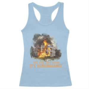 Juneteenth Ancestral Justice Racerback Tank Top This Fire Aint Arson It is Remembrance Black History TS02 Light Blue Print Your Wear
