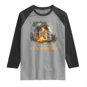 Juneteenth Ancestral Justice Raglan Shirt This Fire Aint Arson It is Remembrance Black History TS02 Sport Gray Black Print Your Wear