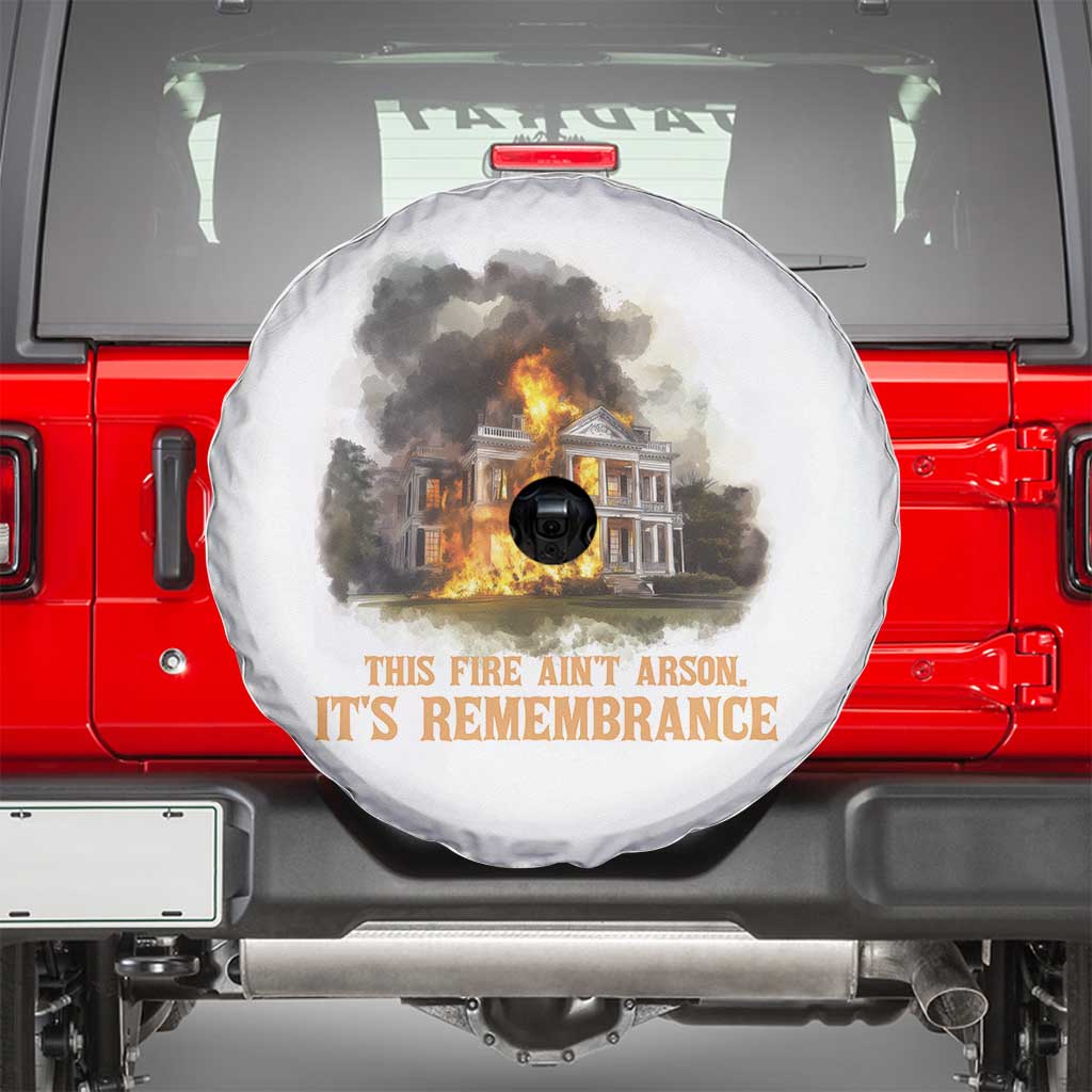 Juneteenth Ancestral Justice Spare Tire Cover This Fire Aint Arson It is Remembrance Black History TS02 White Print Your Wear
