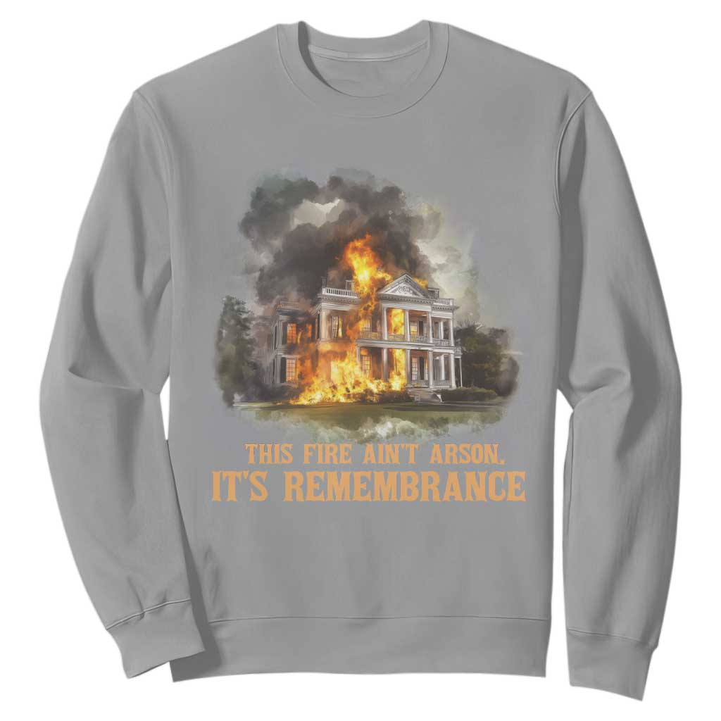 Juneteenth Ancestral Justice Sweatshirt This Fire Aint Arson It is Remembrance Black History TS02 Sport Gray Print Your Wear