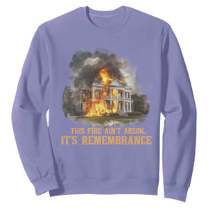 Juneteenth Ancestral Justice Sweatshirt This Fire Aint Arson It is Remembrance Black History TS02 Violet Print Your Wear