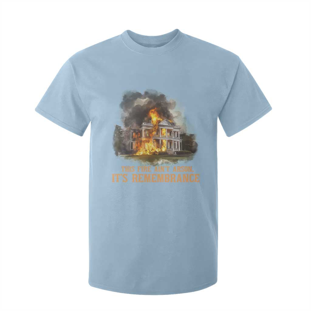 Juneteenth Ancestral Justice T Shirt For Kid This Fire Aint Arson It is Remembrance Black History TS02 Light Blue Print Your Wear