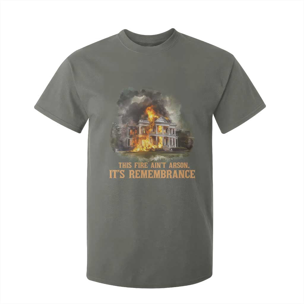 Juneteenth Ancestral Justice T Shirt For Kid This Fire Aint Arson It is Remembrance Black History TS02 Military Green Print Your Wear